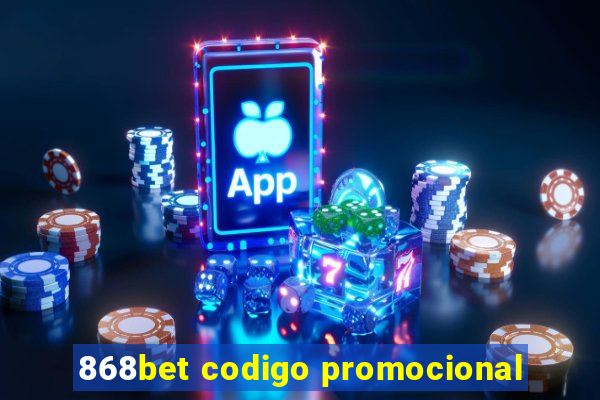 868bet codigo promocional